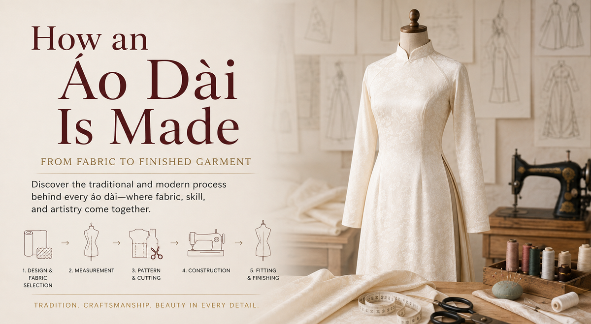 Step-by-step process of making an áo dài, from fabric selection to finished garment